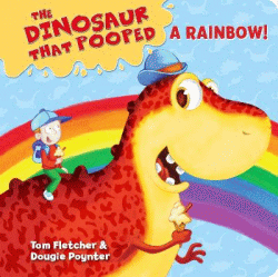 DINOSAUR THAT POOPED A RAINBOW: A COLOURS BOARD BO