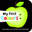 MY FIRST COLOURS BOARD BOOK
