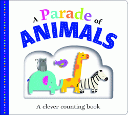 PARADE OF ANIMALS BOARD BOOK, A