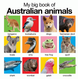 MY BIG BOOK OF AUSTRALIAN ANIMALS BOARD BOOK