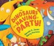 DINOSAURS ARE HAVING A PARTY! THE