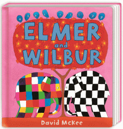 ELMER AND WILBUR BOARD BOOK