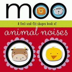 MOO: ANIMAL NOISES BOARD BOOK