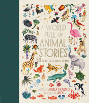 WORLD FULL OF ANIMAL STORIES: 50 FAVOURITE ANIMAL