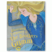 ILLUSTRATED TREASURY OF THE BROTHERS GRIMM