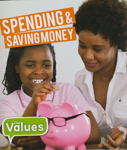 SPENDING AND SAVING MONEY