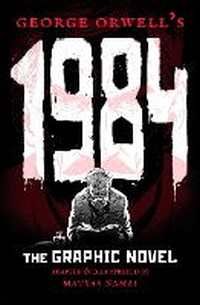 GEORGE ORWELL'S 1984 GRAPHIC NOVEL