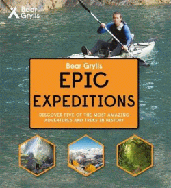 BEAR GRYLLS EPIC EXPEDITIONS