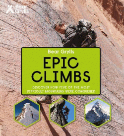 BEAR GRYLLS EPIC CLIMBS