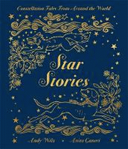 STAR STORIES: CONSTELLATION TALES FROM AROUND THE