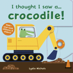 I THOUGHT I SAW A CROCODILE! BOARD BOOK