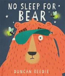 NO SLEEP FOR BEAR