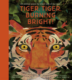 TIGER, TIGER BURNING BRIGHT! AN ANIMAL POEM FOR E