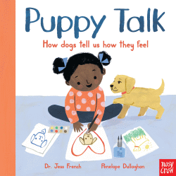 PUPPY TALK: HOW DOGS TELL US HOW THEY FEEL
