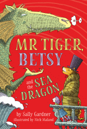 MR TIGER, BETSY AND THE SEA DRAGON