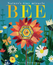 BEE: NATURE'S TINY MIRACLE BOARD BOOK