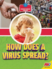 HOW DOES A VIRUS SPREAD?
