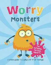 WORRY MONSTERS: A CHILD'S GUIDE TO COPING WITH THE