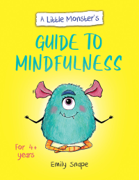 LITTLE MONSTER'S GUIDE TO MINFULNESS, A