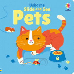 SLIDE AND SEE PETS BOARD BOOK