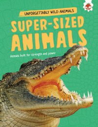 SUPER-SIZED ANIMALS