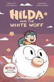 HILDA AND THE WHITE WOFF: GRAPHIC NOVEL