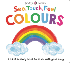 SEE, TOUCH, FEEL COLOURS BOARD BOOK