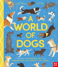 WORLD OF DOGS: CELEBRATION OF FASCINATING FACTS