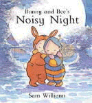 BUNNY AND BEE'S NOISY NIGHT