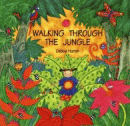 WALKING THROUGH THE JUNGLE