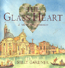 GLASS HEART A TALE OF THREE PRINCESSES, THE