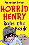 HORRID HENRY ROBS THE BANK