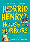 HORRID HENRY'S HOUSE OF HORRORS