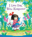 I LOVE YOU, BLUE KANGAROO! BOARD BOOK