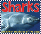 SHARKS AND OTHER CREATURES OF THE DEEP