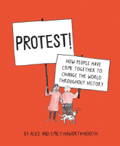 PROTEST: HOW PEOPLE HAVE COME TOGETHER TO CHANGE T