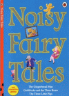 NOISY FAIRY TALES SOUND BOOK
