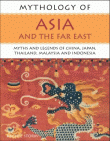 MYTHOLOGY OF ASIA AND THE FAR EAST