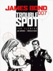 JAMES BOND: TROUBLE SPOT