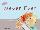 NEVER EVER