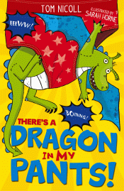 THERE'S A DRAGON IN MY PANTS