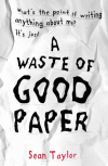 WASTE OF GOOD PAPER, A