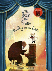 BEAR, THE PIANO, THE DOG AND THE FIDDLE, THE