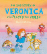SAD STORY OF VERONICA WHO PLAYED THE VIOLIN, THE