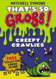 CREEPY CRAWLIES