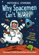 WHY SPACEMEN CAN'T BURP