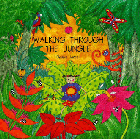 WALKING THROUGH THE JUNGLE