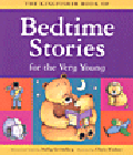 BEDTIME STORIES FOR THE VERY YOUNG