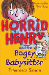 HORRID HENRY AND THE BOGEY BABYSITTER