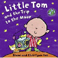 LITTLE TOM AND THE TRIP TO THE MOON! BOARD BOOK